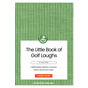 A hole-in-one for humor! The Little Book of Golf Laughs: The Men’s Edition is packed with witty quotes, funny stories, and tee-side truths every golfer will appreciate.